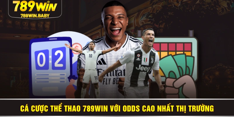 Cá cược thể thao 789WIN với odds cao nhất thị trường