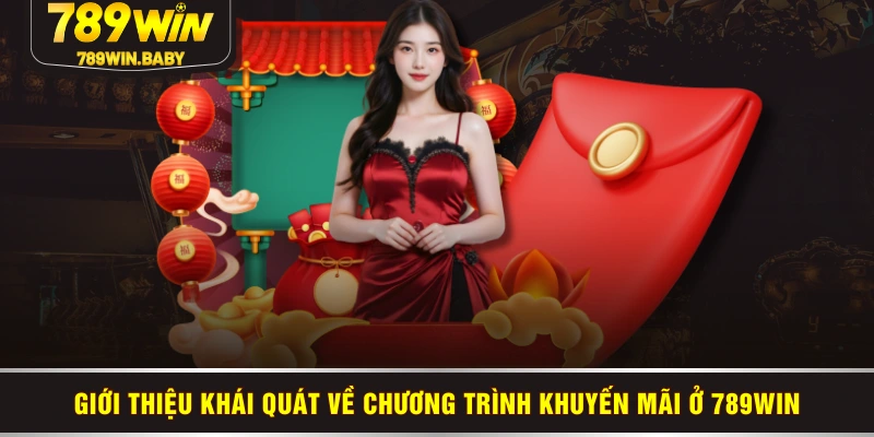 Giới thiệu khái quát về chương trình khuyến mãi ở 789WIN