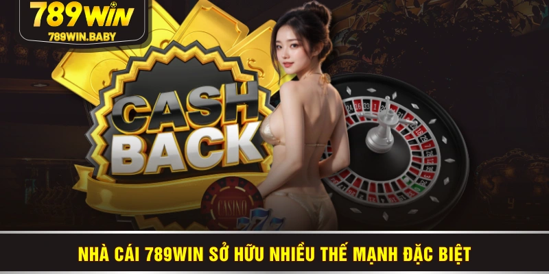 Nhà cái 789WIN sở hữu nhiều thế mạnh đặc biệt