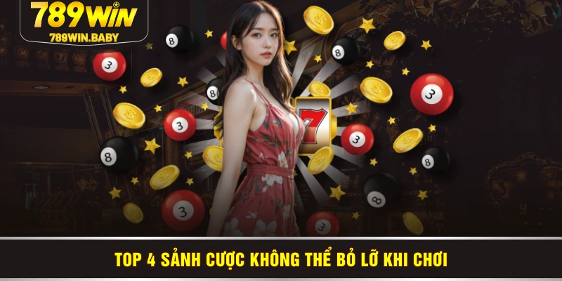 Top 4 sảnh cược không thể bỏ lỡ khi chơi