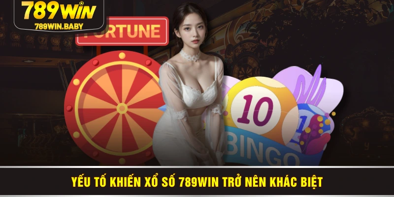 Yếu tố khiến xổ số 789WIN trở nên khác biệt