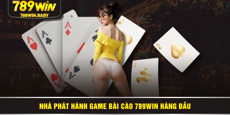 Nhà phát hành game bài cào 789WIN hàng đầu