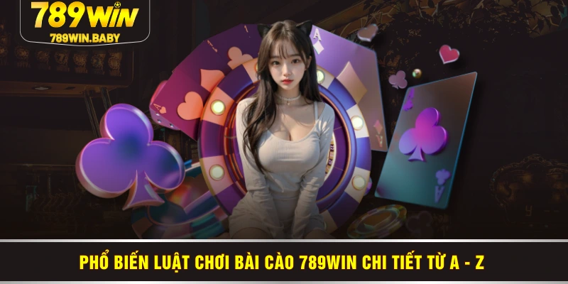 Phổ biến luật chơi bài cào 789WIN chi tiết từ A - Z 